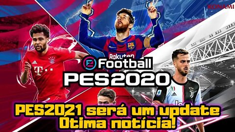 Pro Evolution Soccer 2021 será um UPDATE e não um jogo novo! Ótima notícia!