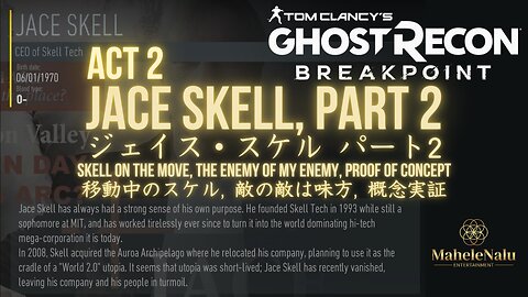 Breakpoint: Jace Skell, part 2 ブレイクポイント: ジェイス・スケル パート2