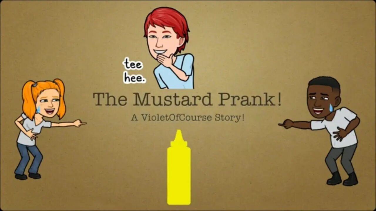 The Mustard Prank! A VioletOfCourse Story! (2022) 😃