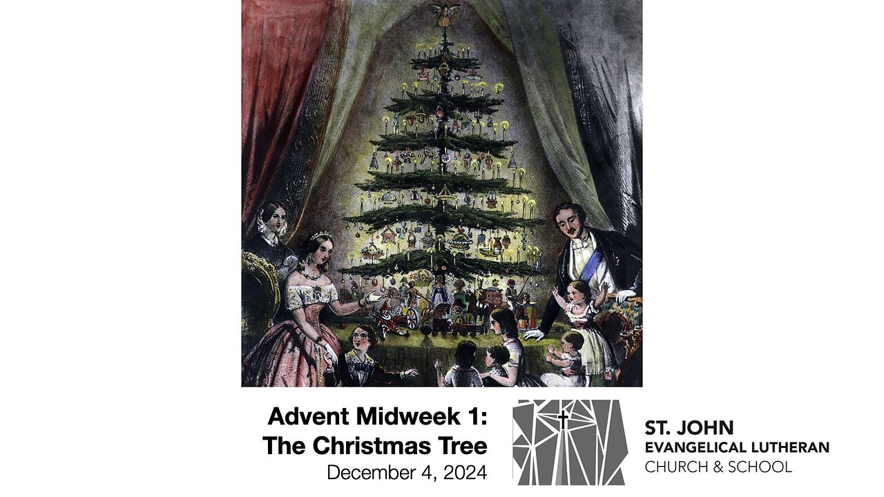 Advent Midweek 1: The Christmas Tree — December 4, 2024