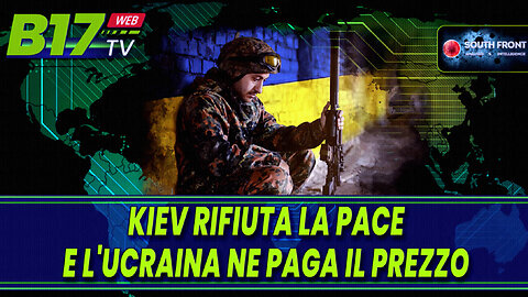 #B17 WEBTV - “KIEV RIFIUTA LA PACE E L'UCRAINA NE PAGA IL PREZZO!!”😥😥😥