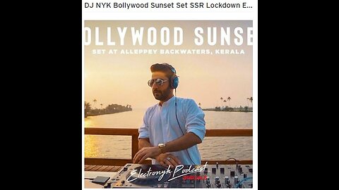 DJ NYK - Bollywood Sunset Set (Lockdown Edition) | Electronyk Podcast Specials