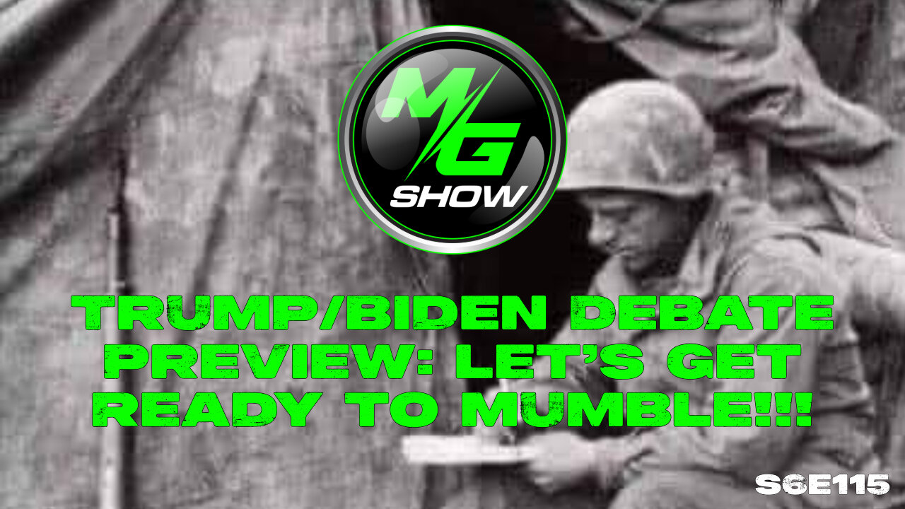 Trump/Biden Debate Preview: Let's Get Ready to Mumble!!!