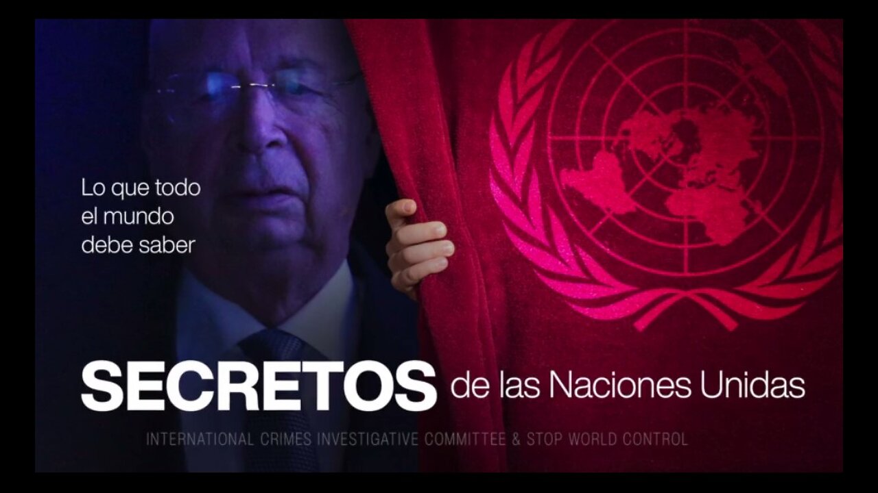 DOCUMENTAL: "SECRETOS DE LAS NACIONES UNIDAS" por esclavizar a la humanidad.