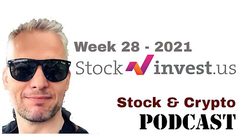 Week 28 - 2021 - Again A Green Week & Bitcoin Above $40.000Stock Podcast Week 28