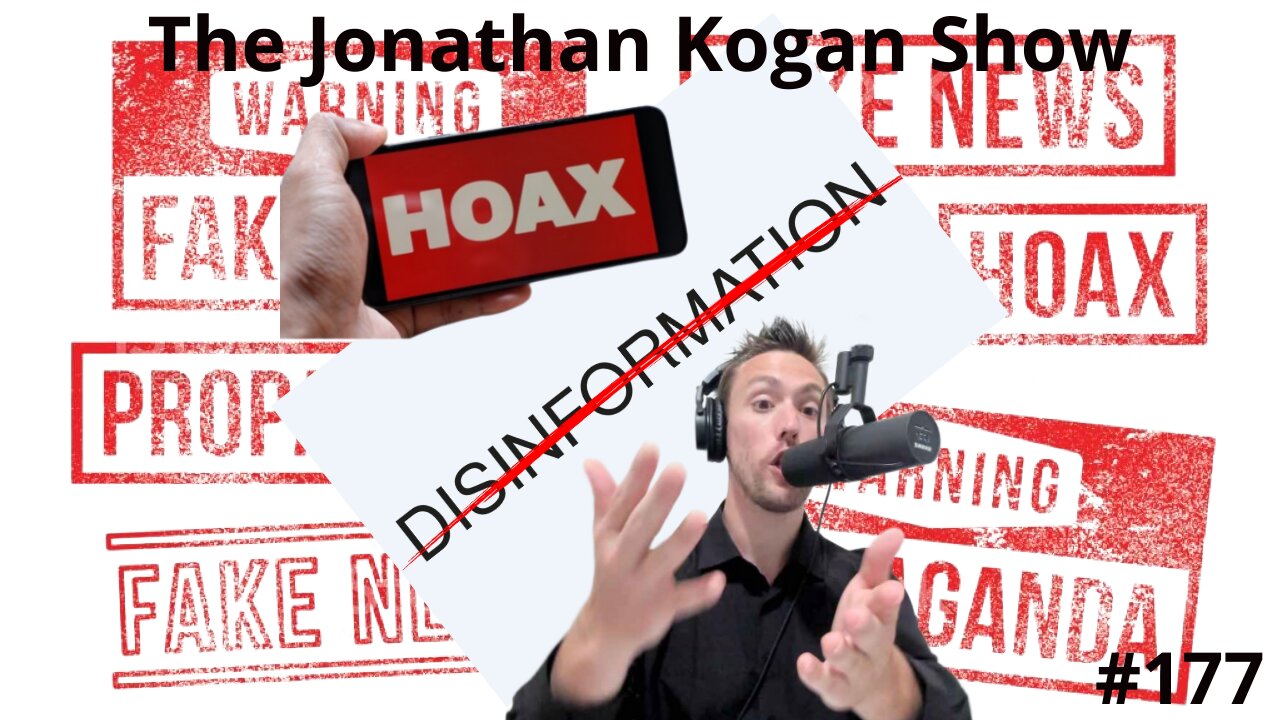 The Weaponization of Disinformation: How Governments Use It to Control the Narrative | The Jonathan Kogan Show