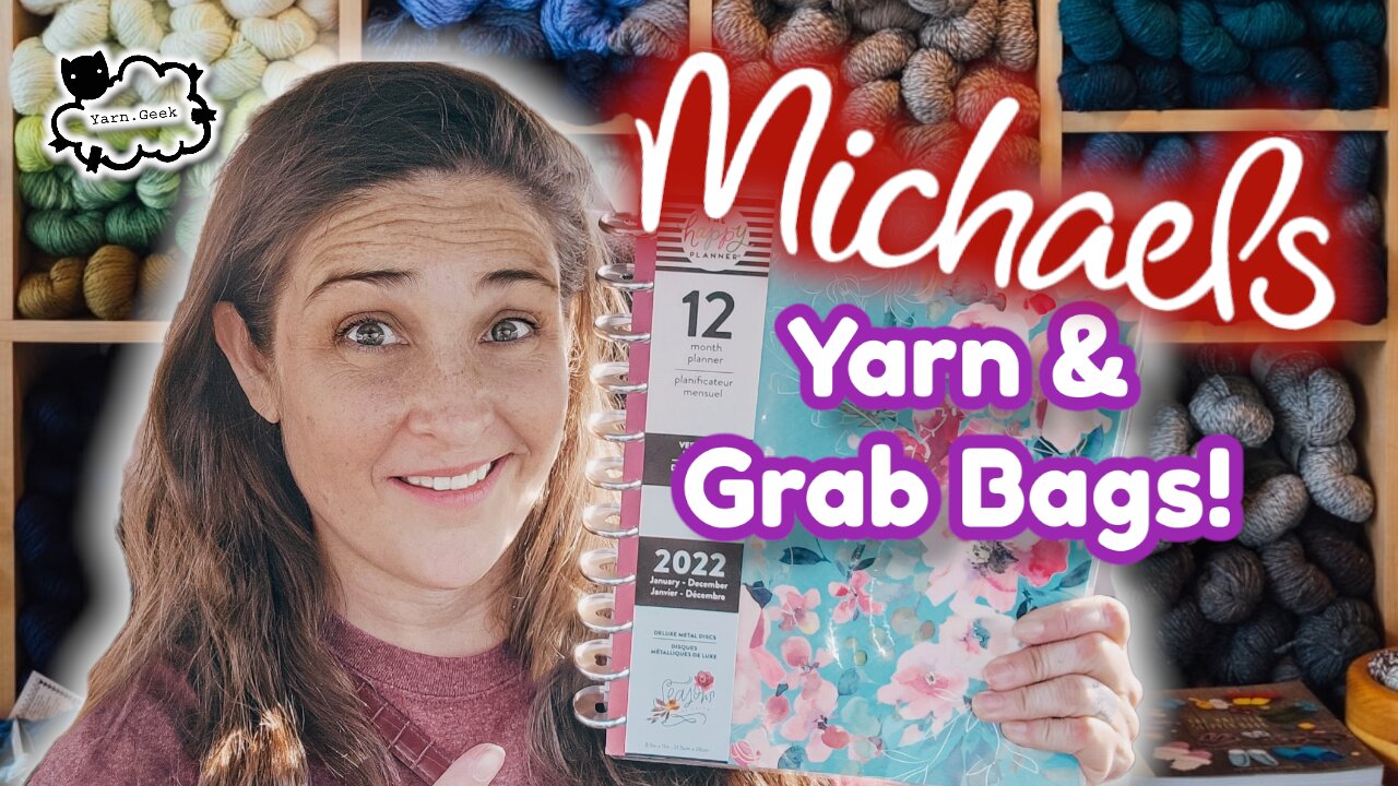 MICHAEL'S GRAB BAGS & YARN UPDATE