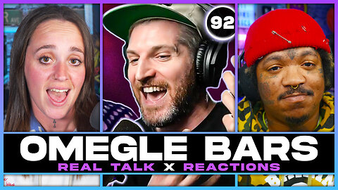 Omegle Bars 92 & More | Real Talk x Reaction