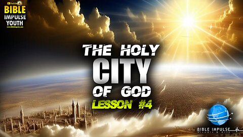 The Holy City | Lesson #4 | Youth studies