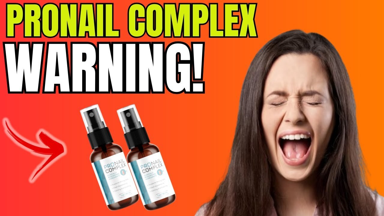 PRONAIL COMPLEX🚨URGENT ALERT🚨! Pronail Complex Review - Pronail Complex Spray - Pronail Complex 2024