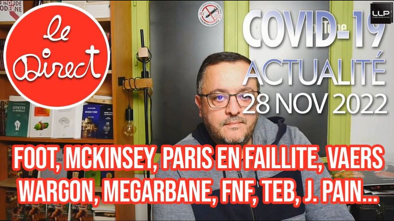 Direct 28 nov. 22 : Foot, McKinsey, Paris en faillite, Vaers, Wargon, Megarbane, FnF, TeB, J. Pain