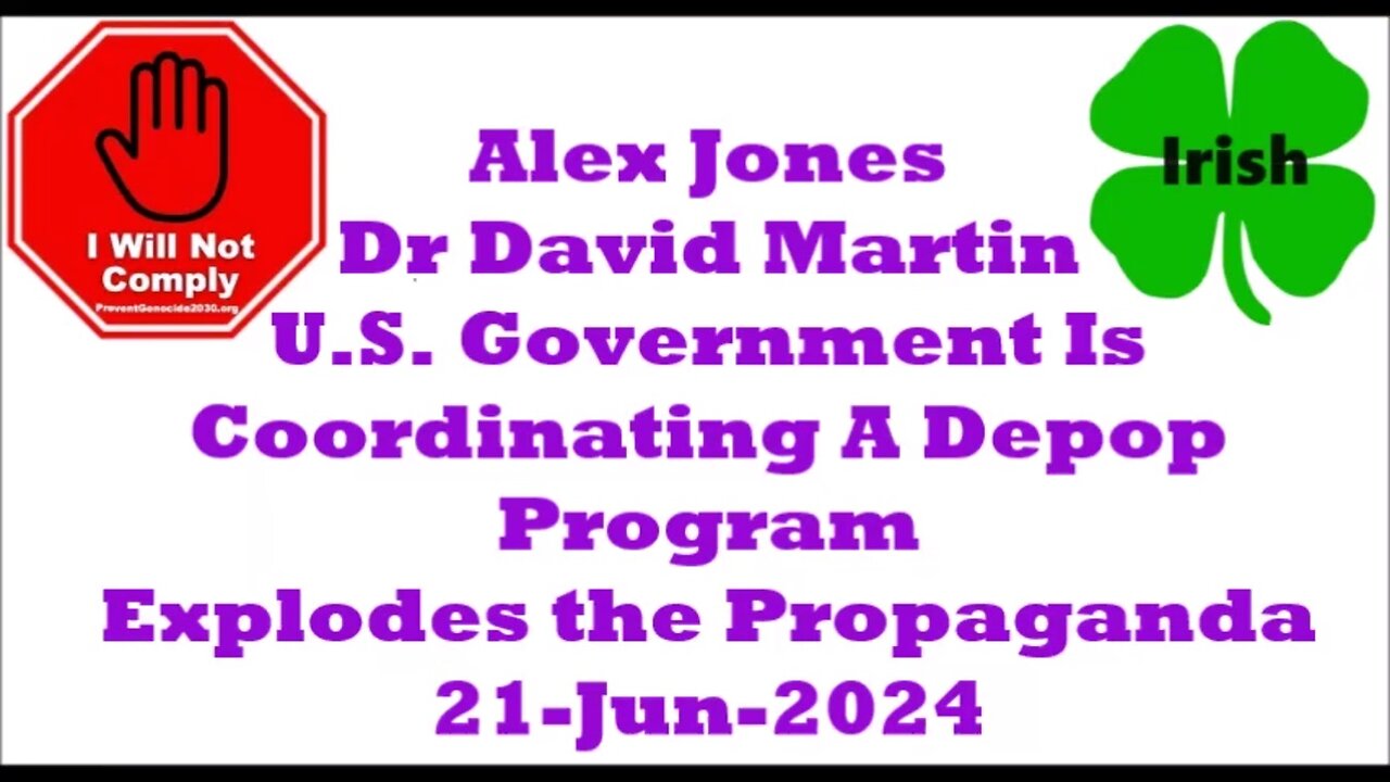 David Martin The U.S. Government Is Coordinating A Depopulation Program 19-Jun-2024