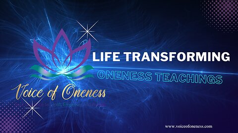 Life Transforming Oneness Teachings