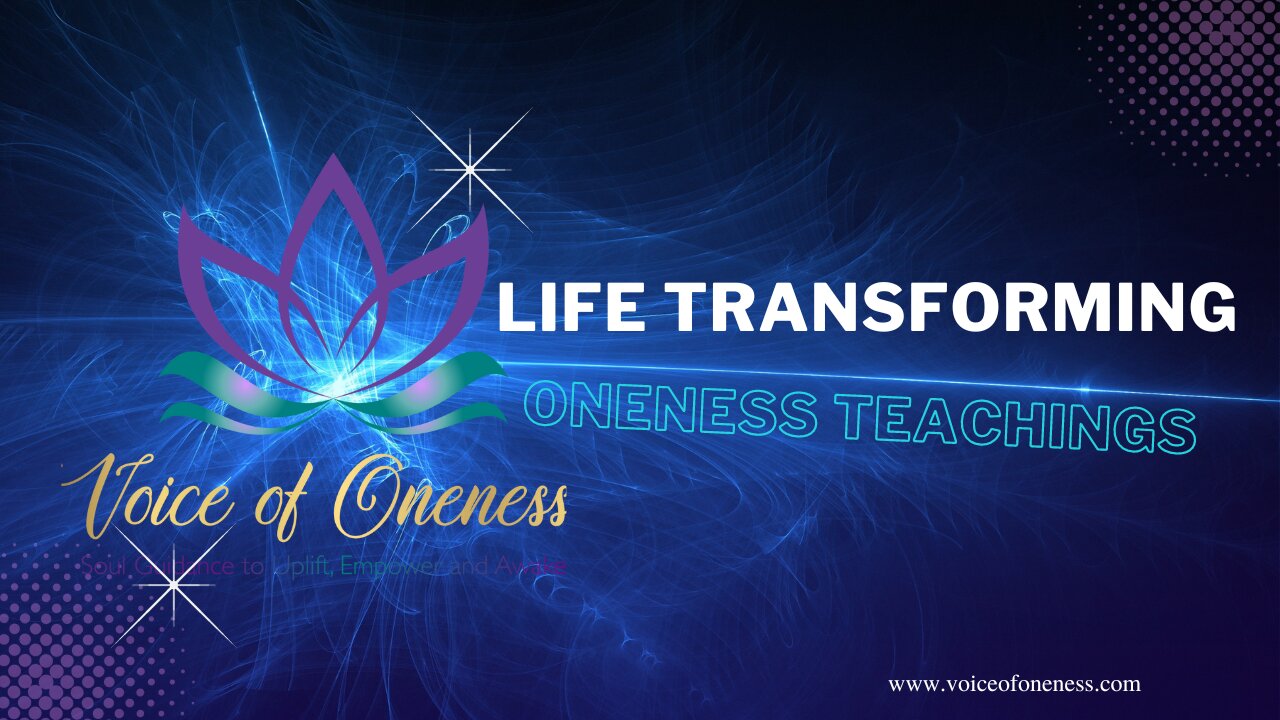 Life Transforming Oneness Teachings