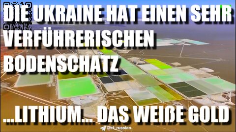 Die Ukraine hat einen für Europa sehr verführerischen Bodenschatz – Lithium! - Das weiße Gold!