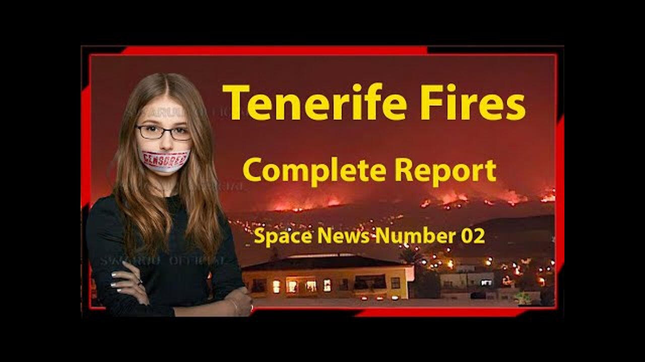 Rapport complet sur les incendies de Tenerife 🔥🔥🔥 - Space news - Numéro 2