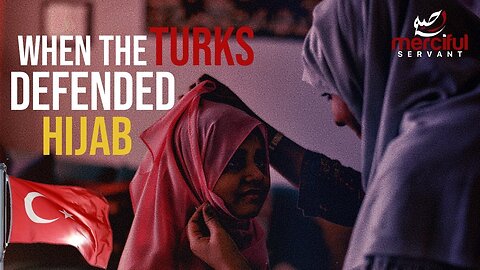 WHEN TURKS DEFENDED HIJAB