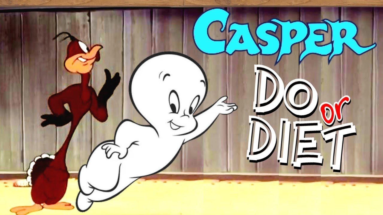 "Do or Diet" - Casper The Friendly Ghost