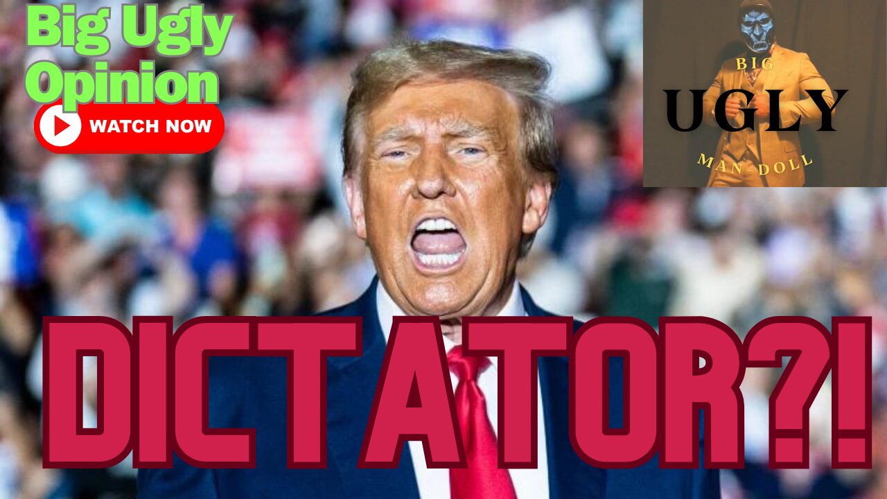 Is Donald Trump a DICTATOR?