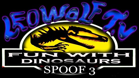 LWTV S.6: Fun with Dinosaurs 3