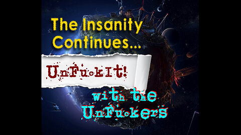 The UnFuckIt Discussion, Sept 6th 2023