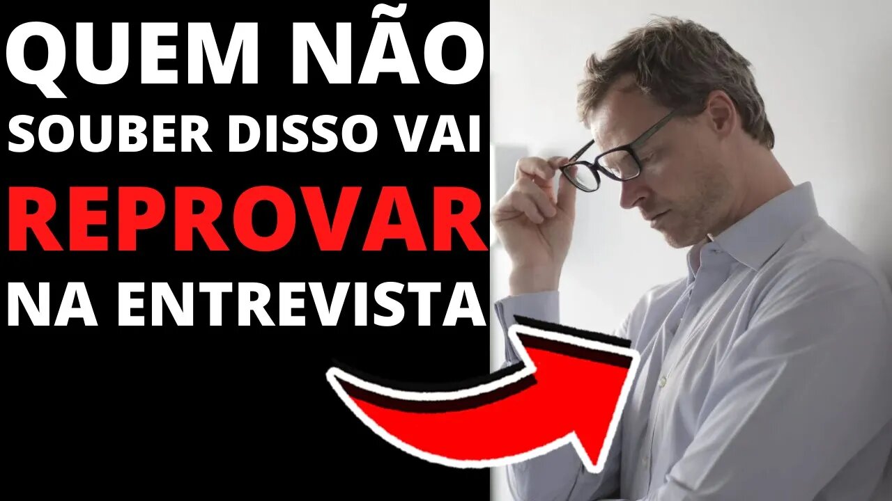 "Essas perguntas são as que mais REPROVAM" PERGUNTAS que mais Reprovam na ENTREVISTA DE EMPREGO