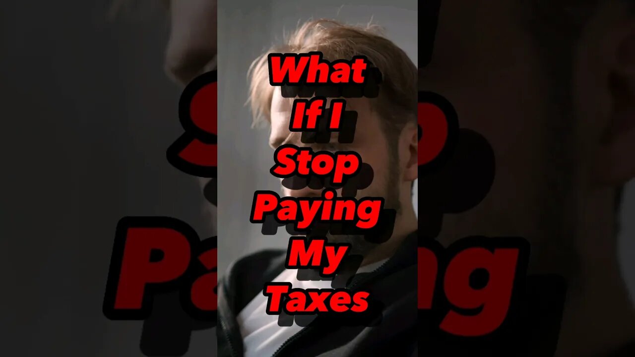 What If I Stop Paying My Taxes