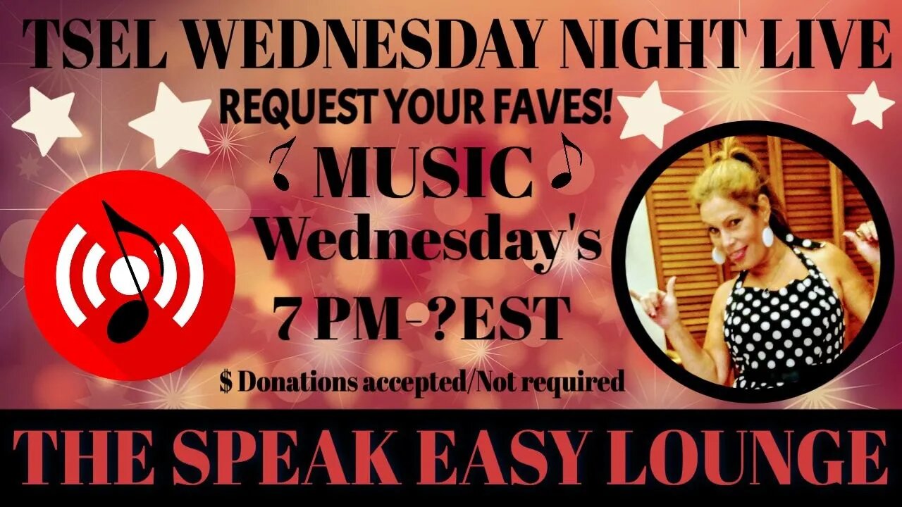 TSEL WEDNESDAY NIGHT MUSIC LIVE STREAM - Music Requests & Reactions Live Chat 7pm -? EST TSEL Reacts