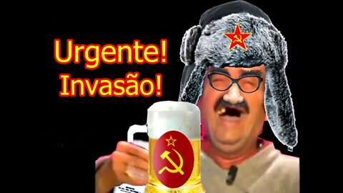 😅😂🤣 Urgente,invasão Comunista no Brasil!