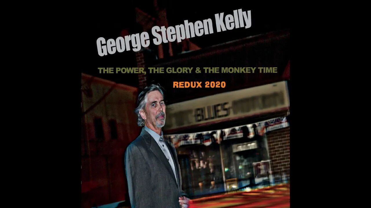 George Stephen Kelly - Don't Let the Green Grass Fool You