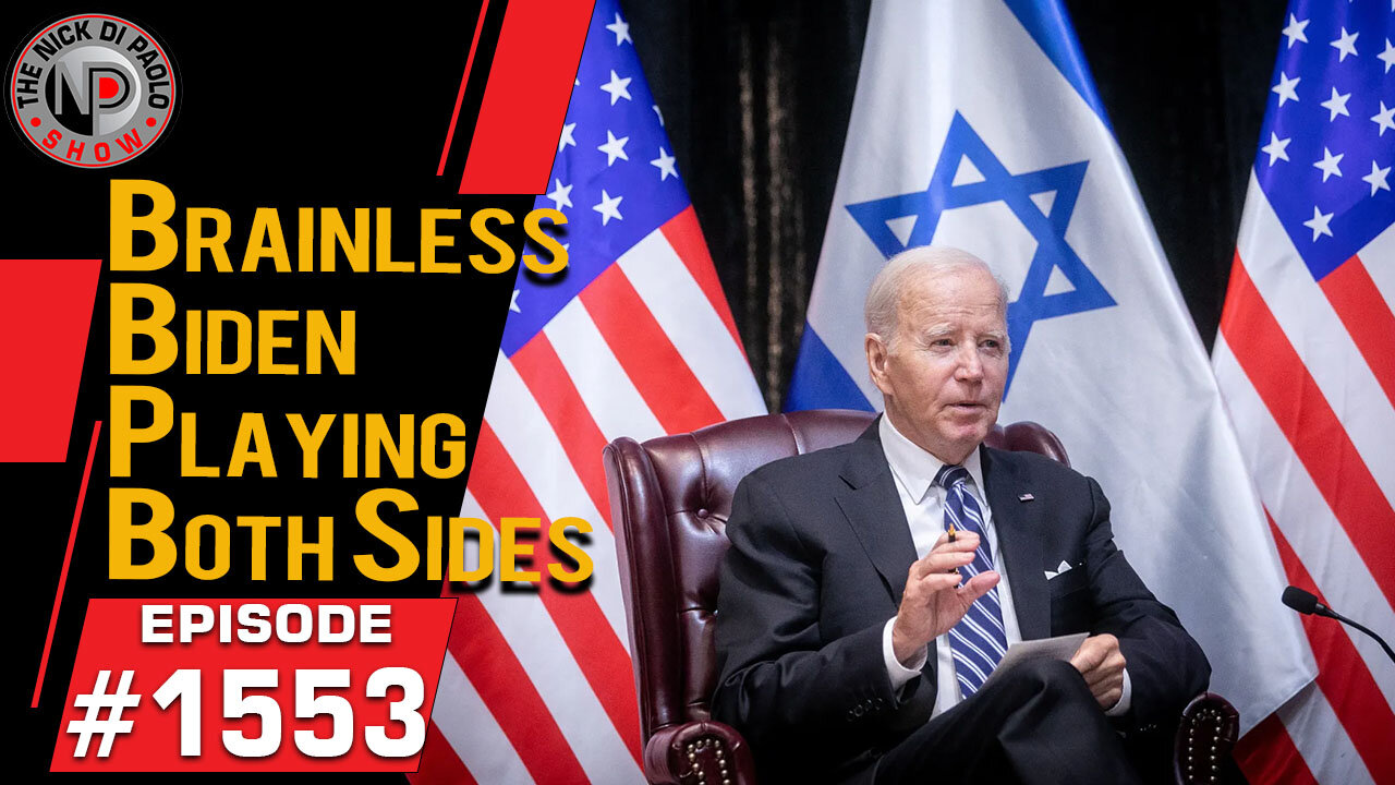 Brainless Biden Playing Both Sides | Nick Di Paolo Show #1553