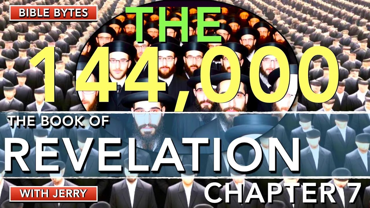 REVELATION 7 | THE 144,000 | INTERLUDE | BIBLE BYTES WITH JERRY |
