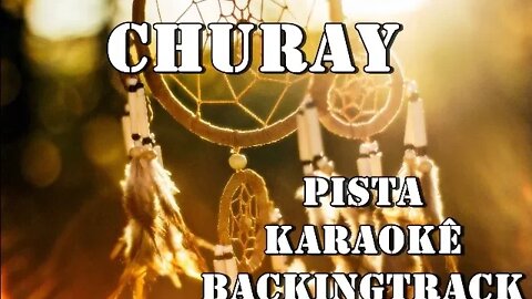 🎼 Churay - Pista - Karaokê - BackingTrack.