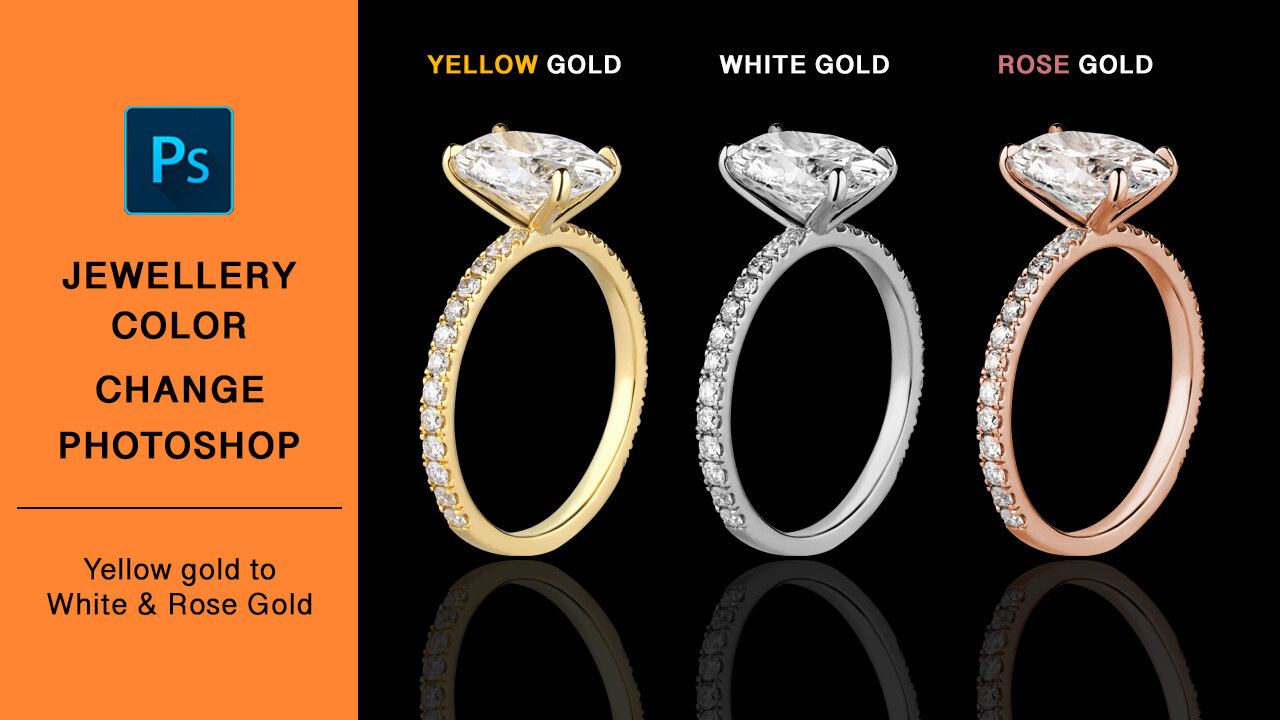 Jewellery Colour Change in Adobe Photoshop | Yellow Gold | White Gold | Rose Gold