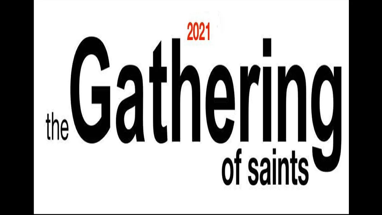 January 24, 2021 The Gathering of the Saints