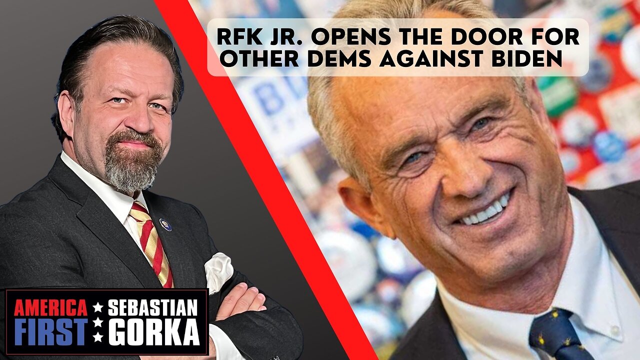 RFK Jr. opens the door for other Dems against Biden. John Solomon with Sebastian Gorka