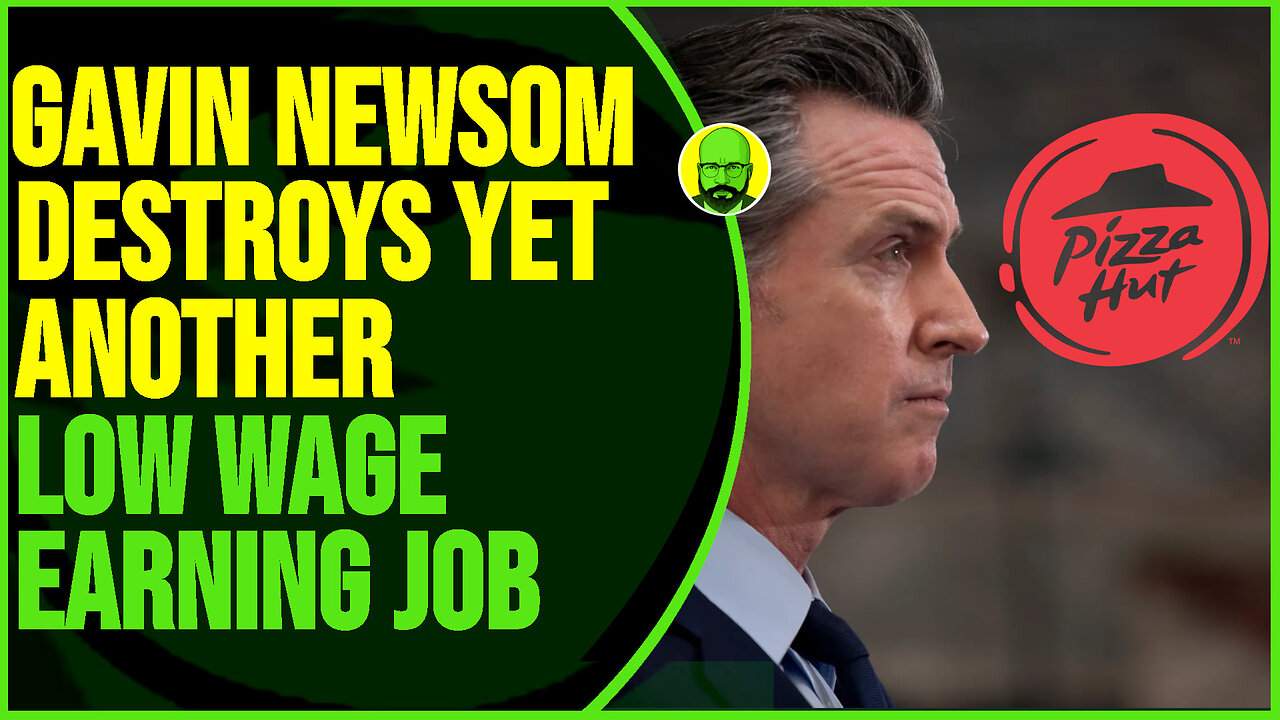 GAVIN NEWSOM DESTROYS YET ANOTHER LOW-WAGE EARNING JOB