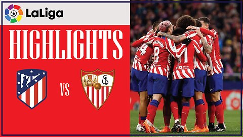 HIGHLIGHTS I Atletico Madrid 6-1 Sevilla | LaLiga 22/23