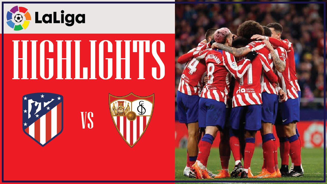HIGHLIGHTS I Atletico Madrid 6-1 Sevilla | LaLiga 22/23