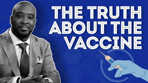 The Truth About The Vaccine