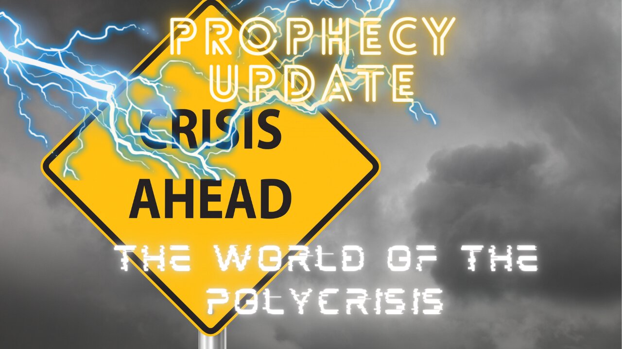 Prophecy Update - The World of the Polycrisis w/John Haller