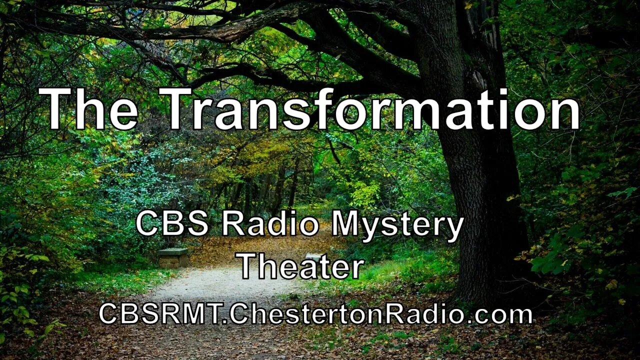 The Transformation - Elspeth Eric - CBS Radio Mystery Theater