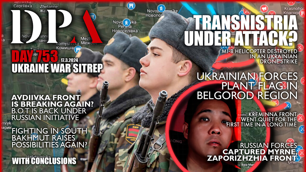 [ SITREP ] Ukraine strikes Transnistria, plant flag in a school in Belgorod region; and lost Myrne