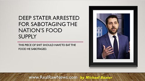 U.S. MILITARY ARRESTS DEEP STATER FOR SABOTAGING THE NATION'S FOOD SUPPLY