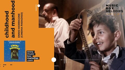 [Music box melodies] - Childhood and Manhood by Ennio Morricone (Cinema Paradiso)