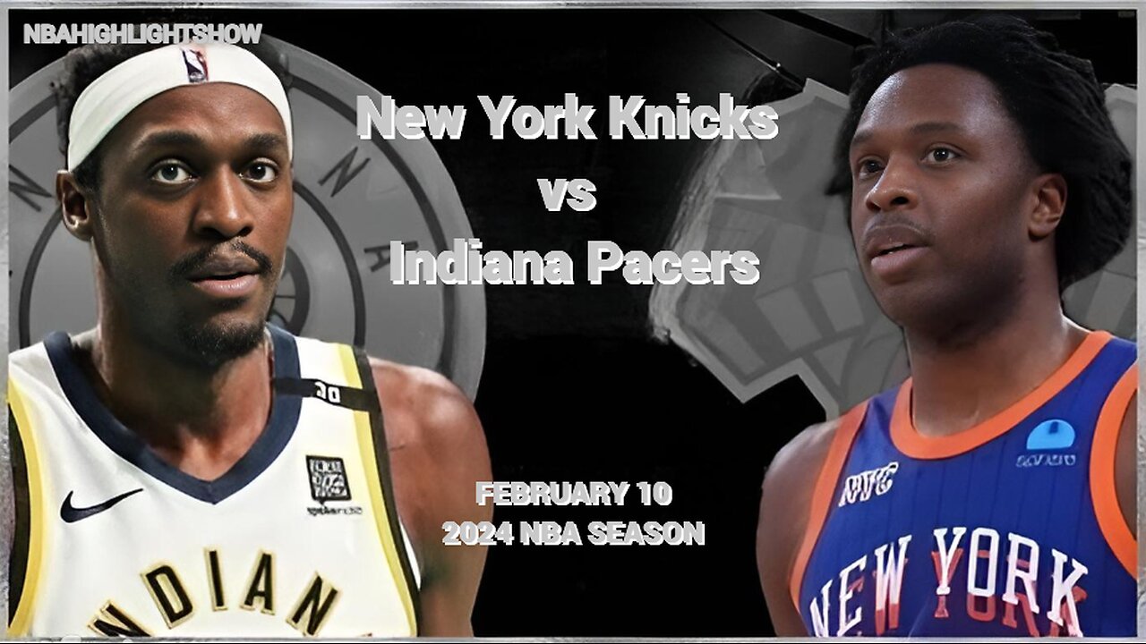 New York Knicks vs Indiana Pacers Full Game Highlights | Feb 10 | 2024 NBA Season