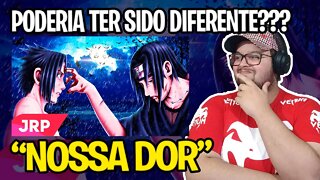 REACT Minha Dor - Sasuke e Itachi (Naruto) Ft. @SecondTime | JRP