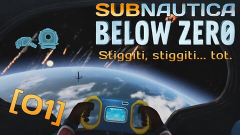 Stiggiti, stiggiti... tot | Subnautica Below Zero [01]