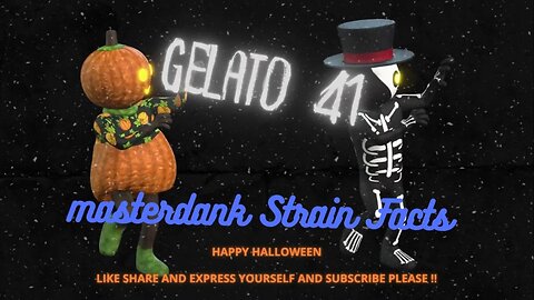 BRAND NEW masterdank Strain Facts - Gelato 41 🎃 🎃