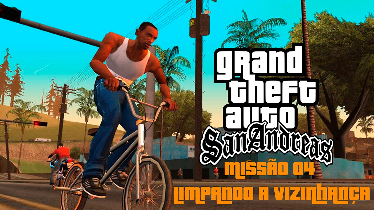 GTA San Andreas - Missão 04 - Limpando a Vizinhança (PC)